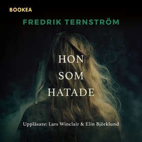 Hon som hatade (ljudbok) av Fredrik Ternström