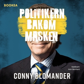 Politikern bakom masken (ljudbok) av Conny Blom