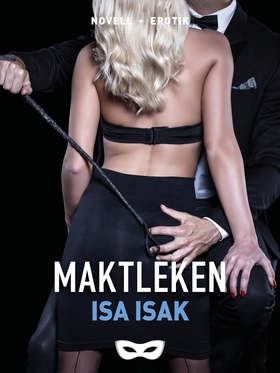 Maktleken (e-bok) av Isa Isak