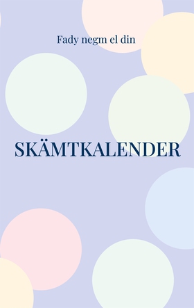 Skämtkalender: 2024 (e-bok) av Fady Negm El Din