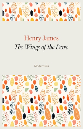The Wings of the Dove (e-bok) av Henry James