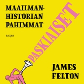 Maailmanhistorian pahimmat paskiaiset