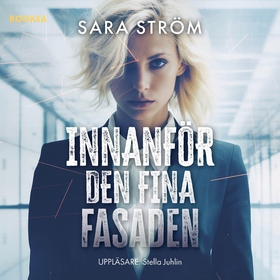 Innanfo¨r den fina fasaden (ljudbok) av Sara St