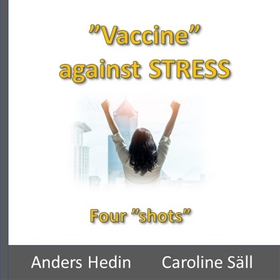 Vaccine against STRESS - Four shots (ljudbok) a