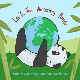 Lei Yu The Amazing Panda (ljudbok) av Jonathan 