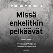 Missä enkelitkin pelkäävät