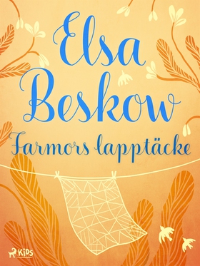 Farmors lapptäcke (e-bok) av Elsa Beskow