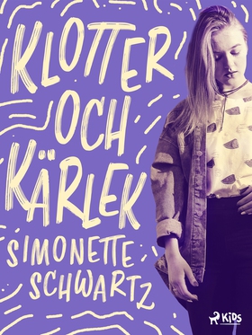 Klotter och kärlek (e-bok) av Simonette Schwart