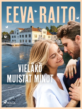 Vieläkö muistat minut (e-bok) av Eeva Raito