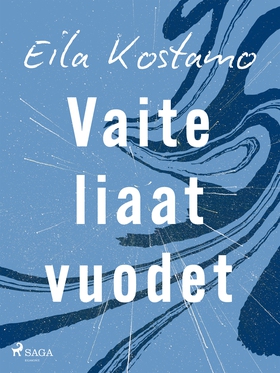 Vaiteliaat vuodet (e-bok) av Eila Kostamo