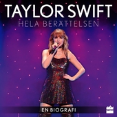 Taylor Swift : hela berättelsen