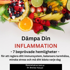 Dämpa Din Inflammation: 7 Beprövade Hemligheter