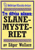 De tre rättvisa männen: Slane-mysteriet. Återutgivning av deckarnovell från 1932