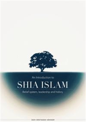 An introduction to Shia Islam: Belief system, l