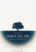 An introduction to Shia Islam: Belief system, leadership and history