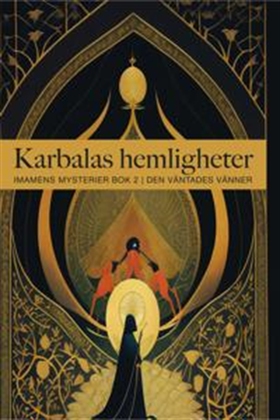 Karbalas hemligheter - Imamens mysterier bok 2 