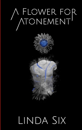 A Flower for Atonement (e-bok) av Linda Six