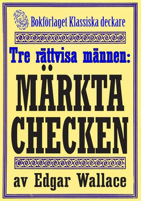 De tre rättvisa männen: Den märkta checken. Åte