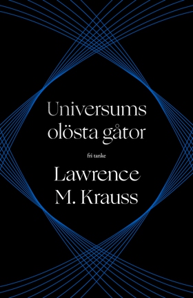Universums olösta gåtor (e-bok) av Lawrence M. 