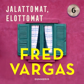 Jalattomat, elottomat (ljudbok) av Fred Vargas