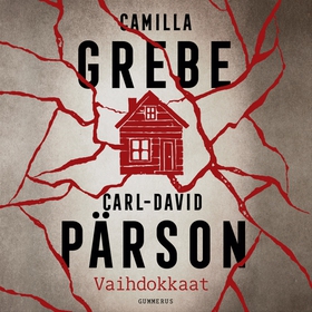 Vaihdokkaat (ljudbok) av Camilla Grebe, Carl-Da