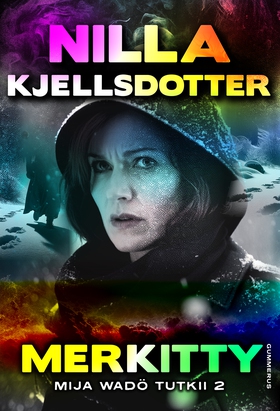 Mija Wadö tutkii 2 (e-bok) av Nilla Kjellsdotte