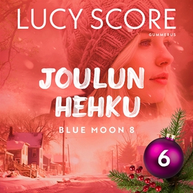 Joulun hehku - Luukku 6 (ljudbok) av Lucy Score