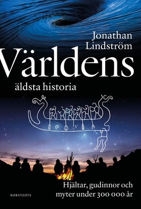 Världens äldsta historia : hjältar, gudinnor oc