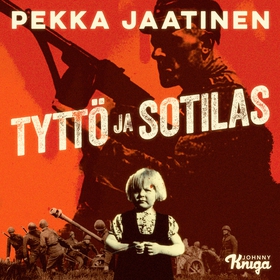 Tyttö ja sotilas (ljudbok) av Pekka Jaatinen