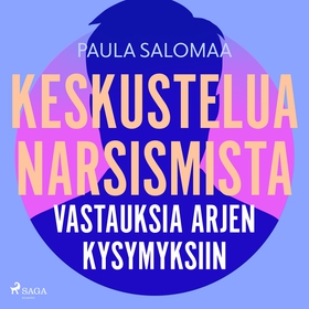 Keskustelua narsismista: vastauksia arjen kysym