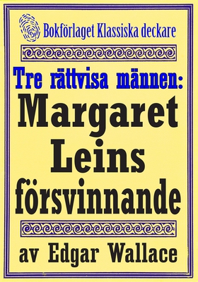 De tre rättvisa männen: Margaret Leins försvinn