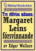 De tre rättvisa männen: Margaret Leins försvinnande. Återutgivning av deckarnovell från 1932