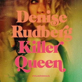 Killer Queen (ljudbok) av Denise Rudberg