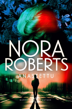 Anastettu (e-bok) av Nora Roberts