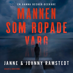 Mannen som ropade varg (ljudbok) av Janne Ramst