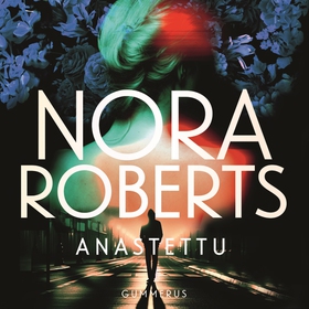 Anastettu (ljudbok) av Nora Roberts