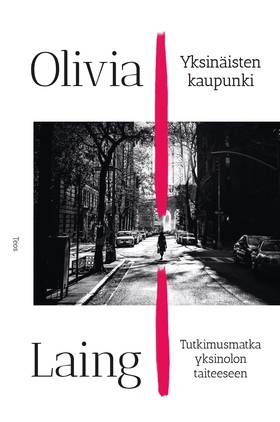 Yksinäisten kaupunki (e-bok) av Olivia Laing