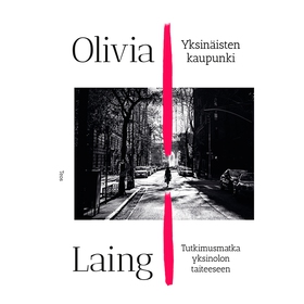 Yksinäisten kaupunki (ljudbok) av Olivia Laing