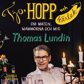 Tjo, hopp och kärlek (ljudbok) av Thomas Lundin