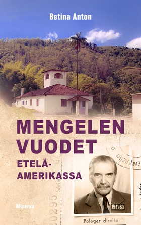 Mengelen vuodet Etelä-Amerikassa (e-bok) av Bet