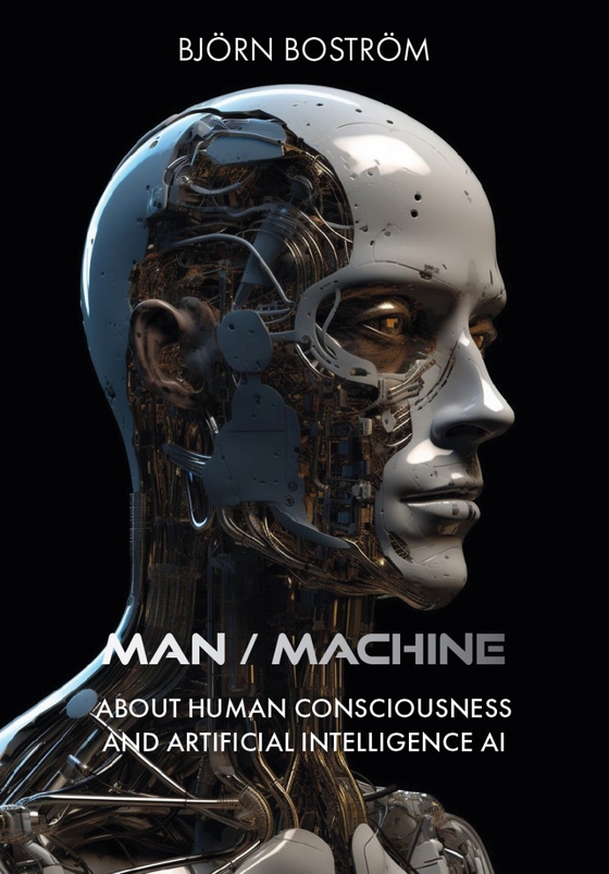 Man / Machine : about human consciousness and artificial intelligence AI