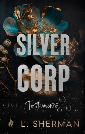 Silver Corp - Testamentet (e-bok) av L. Sherman