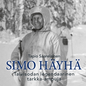 Simo Häyhä (ljudbok) av Tapio Saarelainen