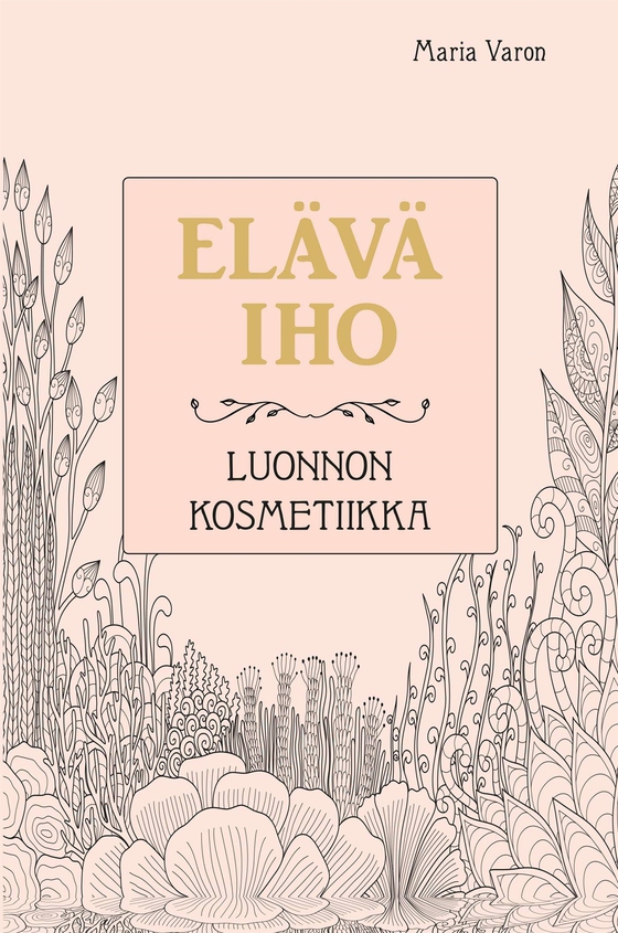 Elävä iho – Luonnon kosmetiikka