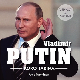 Vladimir Putin – Koko tarina (ljudbok) av Arvo 