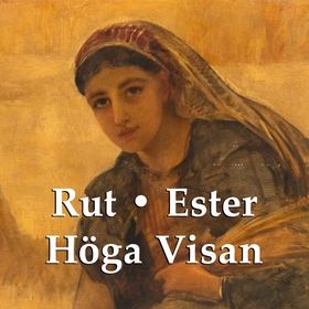 Rut, Ester och Höga visan (ljudbok) av Svenska 