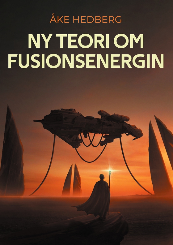 Ny teori om fusionsenergin: och därmed ny typ av en fungerande Fusions-Reaktor