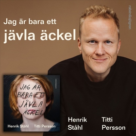 Jag är bara ett jävla äckel (ljudbok) av Titti