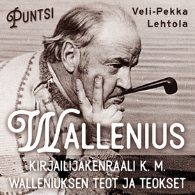 Wallenius. Kirjailijakenraali K. M. Walleniukse