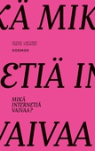 Mikä internetiä vaivaa?